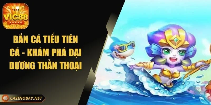 ban-ca-tieu-tien-ca