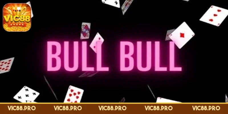 cach-choi-bai-bull-bull-co-ban-nhat