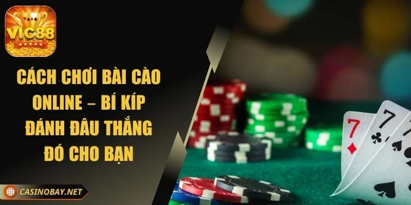 cach-choi-bai-cao-online